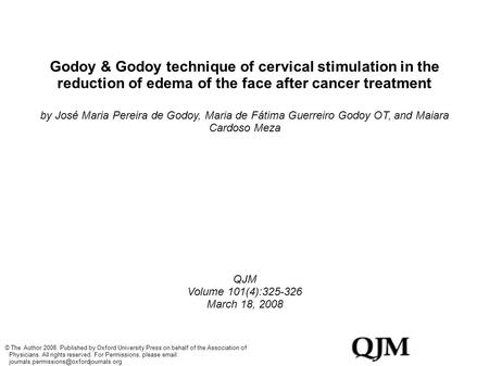 Godoy & Godoy technique of cervical stimulation in the reduction of edema of the face after cancer treatment by José Maria Pereira de Godoy, Maria de Fátima.