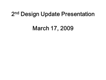 2 nd Design Update Presentation March 17, 2009. Overview Ground Segment Space Segment OBCTNCTransceiverAntenna PCTNCTransceiverAntenna Rx Tx Rx Tx Rx.