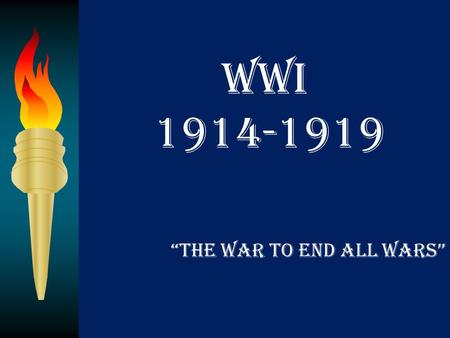 “The War to End All Wars”