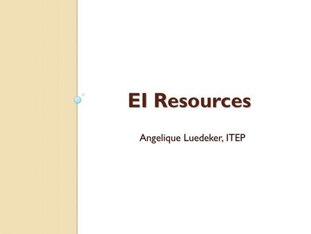 EI Resources Angelique Luedeker, ITEP. 2 Guidance Documents EPA’s AP-42: Read the sections for your sources! ◦