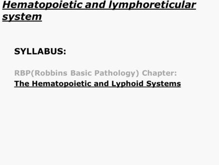 Hematopoietic and lymphoreticular system