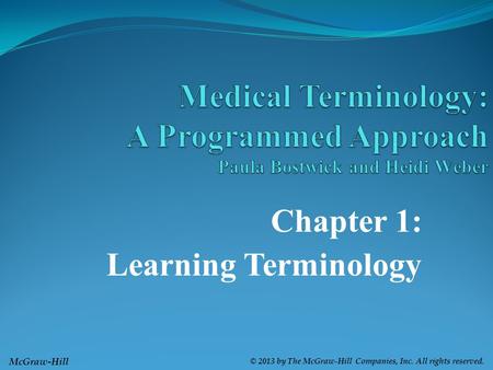 McGraw-Hill © 2013 by The McGraw-Hill Companies, Inc. All rights reserved. Chapter 1: Learning Terminology.