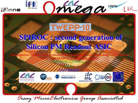 SPIROC : second generation of Silicon PM Readout ASIC Michel Bouchel, Stéphane Callier, Frédéric Dulucq, Julien Fleury, Jean-Jacques Jaeger, Gisèle Martin-