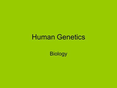 Human Genetics Biology.
