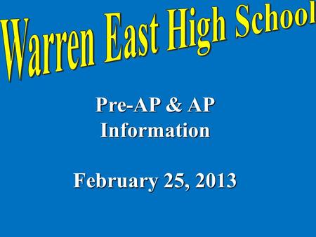 Pre-AP & AP Information February 25, 2013. What is Pre-AP? Think of Pre-AP courses as honors courses designed to prepare students for AP courses. Pre-AP.