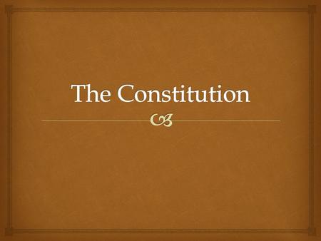 How had the Constitution lasted through changing times?