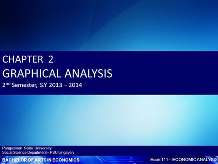 CHAPTER 2 GRAPHICAL ANALYSIS 2nd Semester, S.Y 2013 – 2014.