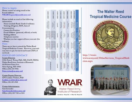 The Walter Reed Tropical Medicine Course How to Apply: Please contact us using  or fax  Address: Please include as.