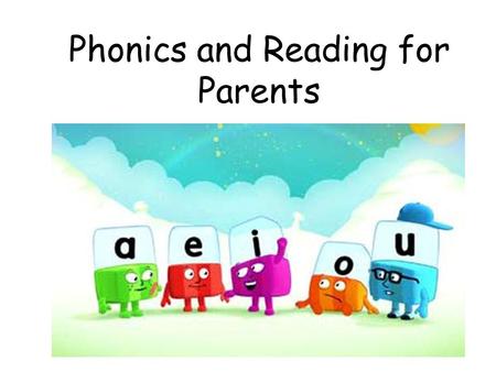 Phonics and Reading for Parents. To teach children how to read and write, all schools use phonics. Phonics started in nursery, where children learn fundamental.