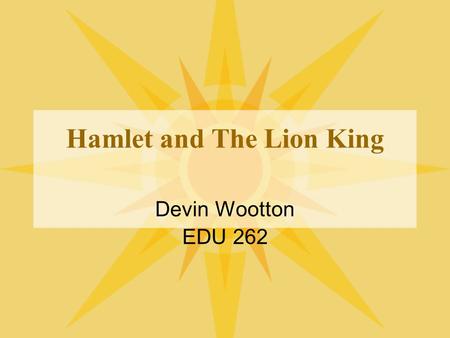 Hamlet and The Lion King
