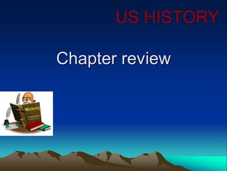 Chapter review US HISTORY. Why did exploration take place? They were looking for new routes to get to the Indies and China.