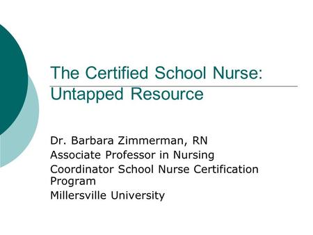 The Certified School Nurse: Untapped Resource