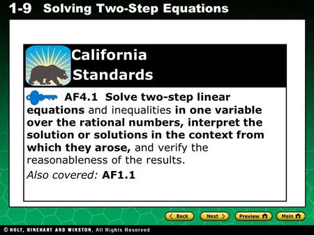 Evaluating Algebraic Expressions 1-9 Solving Two-Step Equations AF4.1 Solve two-step linear equations and inequalities in one variable over the rational.