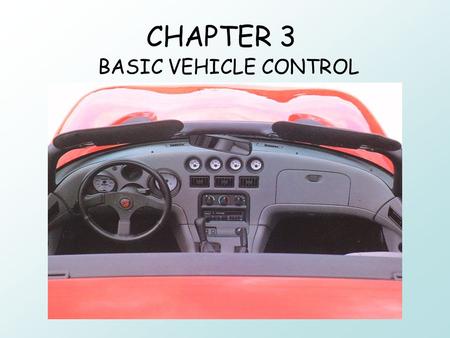 CHAPTER 3 BASIC VEHICLE CONTROL.