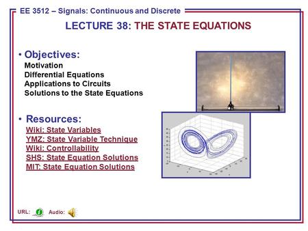 Motivation Thus far we have dealt primarily with the input/output characteristics of linear systems. State variable, or state space, representations describe.