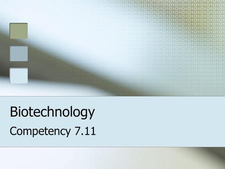 Biotechnology Competency 7.11.