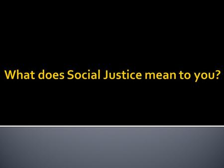 54lhcX6qw Justice may be defined as, to each his/her own. Justice is based on the equal human dignity of every person.