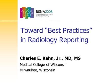 Toward “Best Practices” in Radiology Reporting