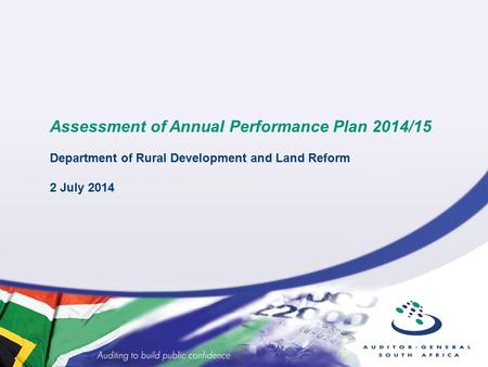 Assessment of Annual Performance Plan 2014/15 Department of Rural Development and Land Reform 2 July 2014.