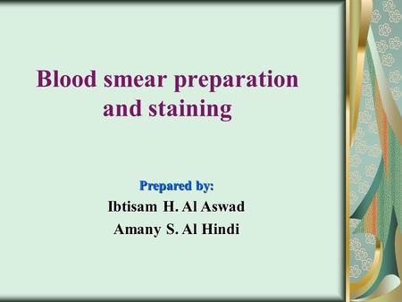 Blood smear preparation and staining