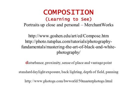 COMPOSITION (Learning to See) Portraits up close and personal – MerchantWorks