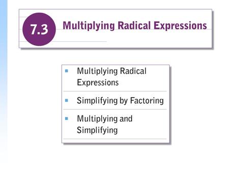 Multiplying Radical Expressions Note that This example suggests the following. and.