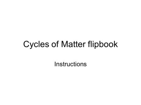 Cycles of Matter flipbook