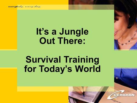 It’s a Jungle Out There: Survival Training for Today’s World.