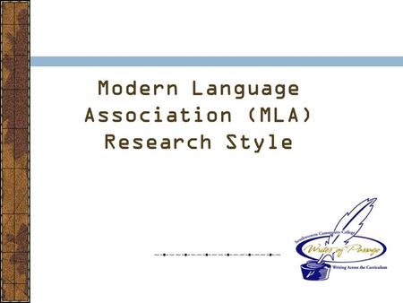 Modern Language Association (MLA) Research Style.