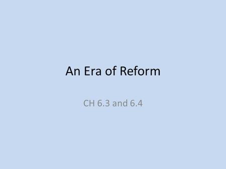An Era of Reform CH 6.3 and 6.4. Reforming Social Institutions Dorothea Dix – Prison Reform – Establishment of Mental Institutions Lyman Beecher – Citizens,
