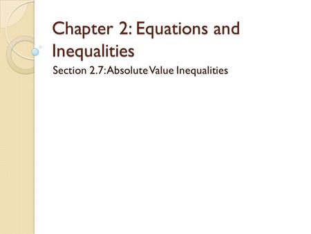 Chapter 2: Equations and Inequalities
