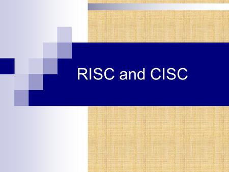 RISC and CISC. What is CISC? CISC is an acronym for Complex Instruction Set Computer and are chips that are easy to program and which make efficient use.