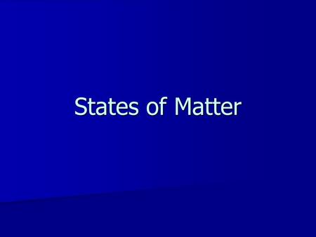 States of Matter. Add to Glossary. Include page number. Definite – not changing Definite – not changing Indefinite –changing Indefinite –changing.