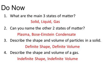 Do Now What are the main 3 states of matter?