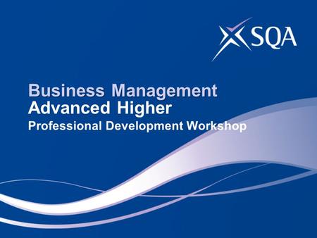 Business Management Advanced Higher Professional Development Workshop.