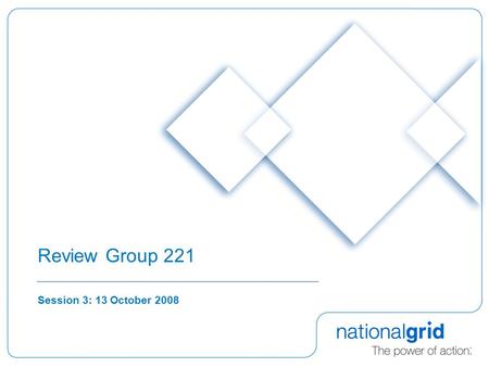 Review Group 221 Session 3: 13 October 2008. 2 Introduction  During this presentation we will seek views on the following questions.  What should the.