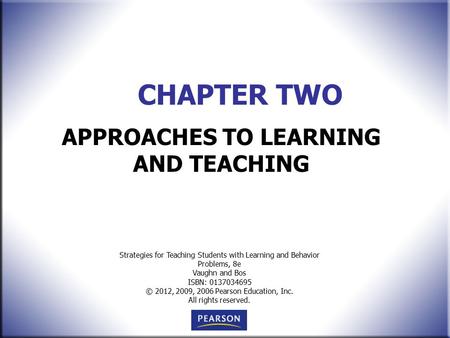 Strategies for Teaching Students with Learning and Behavior Problems, 8e Vaughn and Bos ISBN: 0137034695 © 2012, 2009, 2006 Pearson Education, Inc. All.