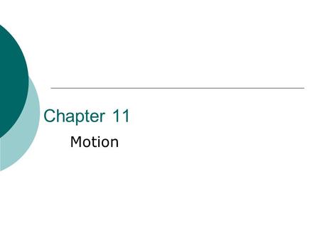 Chapter 11 Motion. Wrap Up F.O.R.  An object or point from which motion is determined?  The most common frame of reference?  Under what conditions.