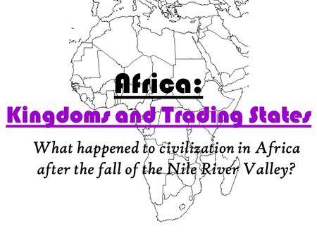 Africa: Kingdoms and Trading States