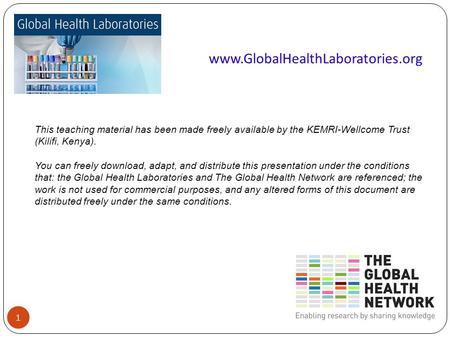 1 This teaching material has been made freely available by the KEMRI-Wellcome Trust (Kilifi, Kenya). You can freely download, adapt, and distribute this.