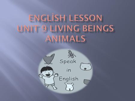  Listening  Reading  Writing  Speaking  Identifying animals by their pictures (click for animals pictures)(click for animals pictures)  Identifying.
