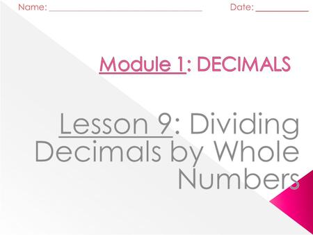 New Vocabulary VocabularyDefinitionUsing symbols dividendthe number that is being divided in a division problem divisorA number by which another number.