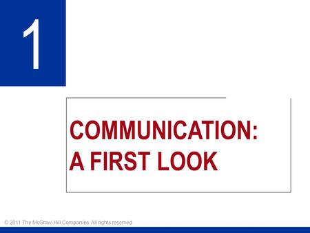COMMUNICATION: A FIRST LOOK