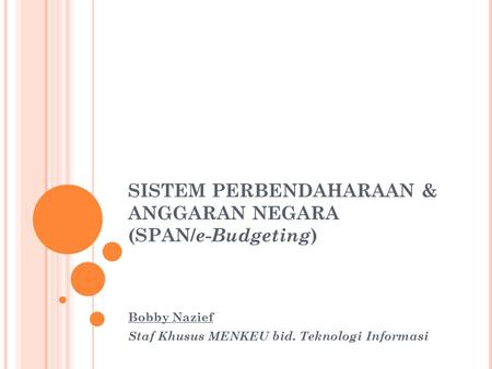 PUBLIC FINANCIAL MANAGEMENT (PFM) REFORMS IN INDONESIA