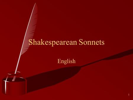 1 Shakespearean Sonnets English. 2 William Shakespeare.