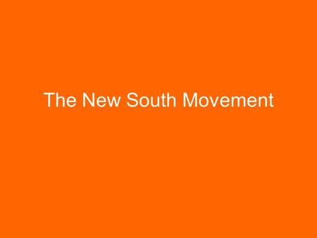 The New South Movement. Things, They are Changing! The year of 1876 was a notable year Centennial Celebration for the United States and Georgia General.