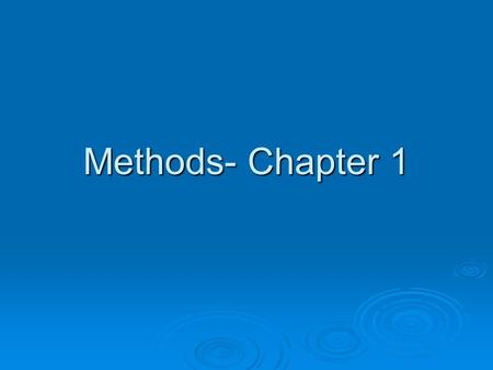 Methods- Chapter 1. I. Why is Psychology a science?  Deals with experiments and scientific method.