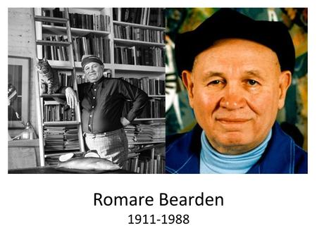 Romare Bearden 1911-1988.