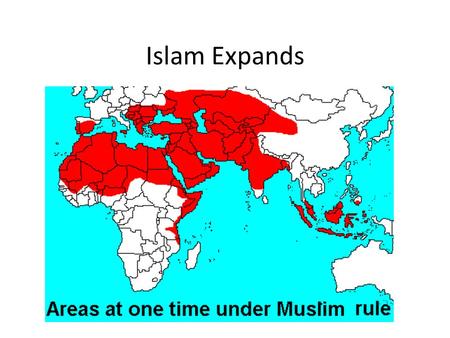 Islam Expands. Muhammad’s Death 632 – Begins the split within the Muslim community Muslims elect Abu-Bakr (a friend of Muhammad) as the “successor” or.