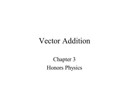 Chapter 3 Honors Physics